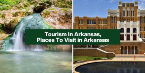 Scenic Spots and Historical Sites Worth Visiting in Arkansas, USA